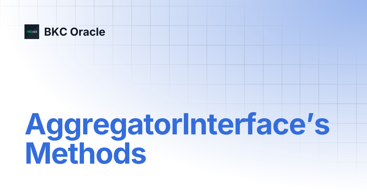 AggregatorInterface’s Methods | BKC Oracle